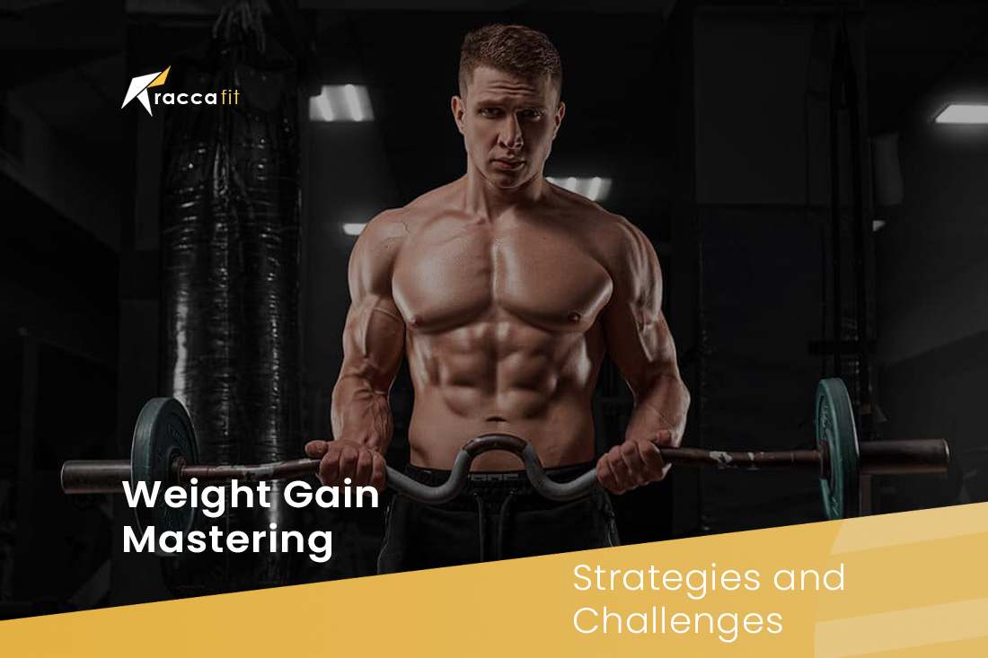 Weight Gain Mastering: Strategies and Challenges