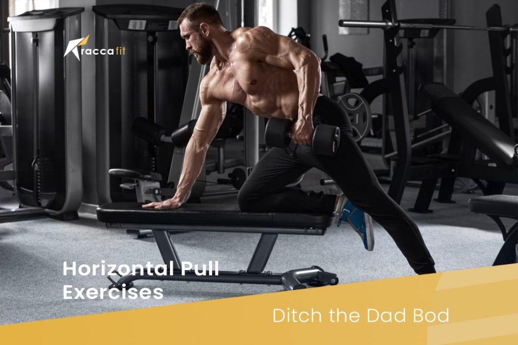 Horizontal Pull Exercises Ditch the Dad Bod